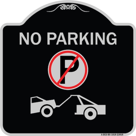 Signmission No Parking No Parking and Tow Truck Heavy-Gauge Aluminum Sign, 18" x 18", BS-1818-23818 A-DES-BS-1818-23818